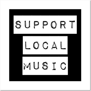 Support Local Music Posters and Art